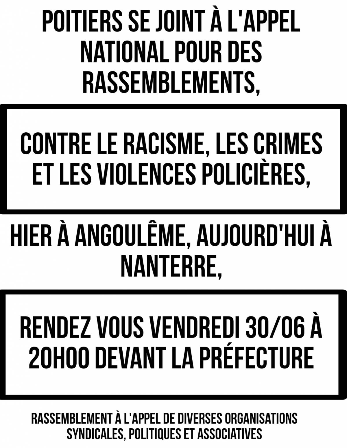Solidaires 86 appelle à un rassemblement ce soir vendredi 31 juin à 20h devant la Préfecture de Poitiers contre les violences et crimes policiers, suite au meurtre de Nahel.  Soyons nombreux-ses pour dire "Plus jamais ça" !